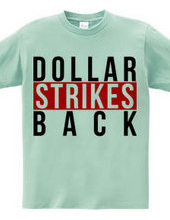 Dollar Strikes BACK