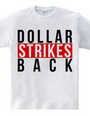 Dollar Strikes BACK