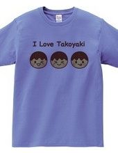 I Love Takoyaki　～たこ焼き大好き～