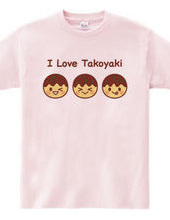 I Love Takoyaki　～たこ焼き大好き～