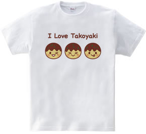 I Love Takoyaki　～たこ焼き大好き～