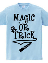 MAGIC OR TRICK