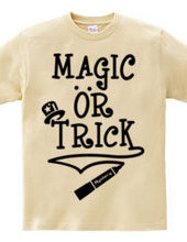 MAGIC OR TRICK