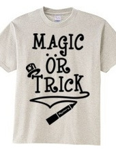 MAGIC OR TRICK