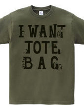 I want tote bag