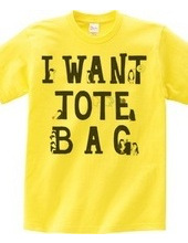 I want tote bag