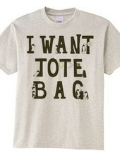 I want tote bag