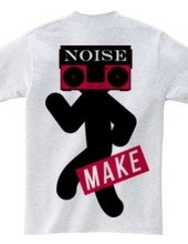 NOISE AND MAKE