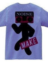 NOISE AND MAKE