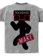 NOISE AND MAKE