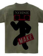 NOISE AND MAKE