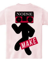 NOISE AND MAKE