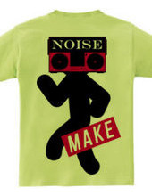 NOISE AND MAKE