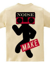 NOISE AND MAKE