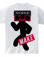 NOISE AND MAKE