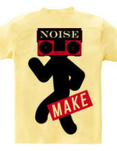 NOISE AND MAKE