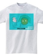 DISCOVER WEEKEND GREEN