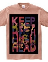 KEEP HEAD HIGH