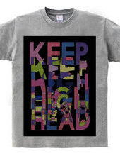 KEEP HEAD HIGH