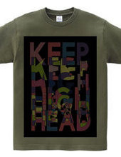 KEEP HEAD HIGH