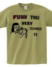 FUNK YOU VERY MUCH!