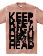 KEEP HEAD HIGH WHITE AND BLACK