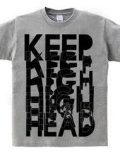 KEEP HEAD HIGH WHITE AND BLACK