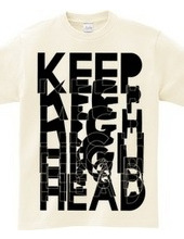 KEEP HEAD HIGH WHITE AND BLACK