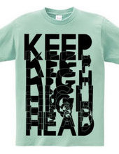 KEEP HEAD HIGH WHITE AND BLACK