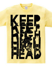 KEEP HEAD HIGH WHITE AND BLACK