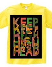 KEEP HEAD HIGH ANOTHER COLOR