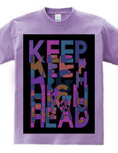 KEEP HEAD HIGH ANOTHER COLOR