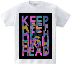 KEEP HEAD HIGH ANOTHER COLOR