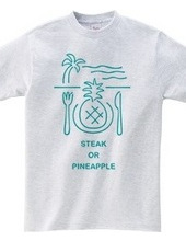 Steak or Pineapple?