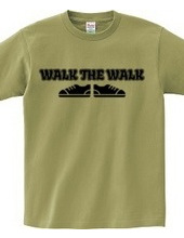 WALK THE WALK