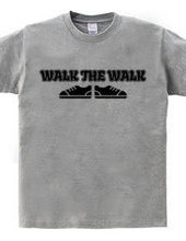 WALK THE WALK