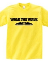 WALK THE WALK