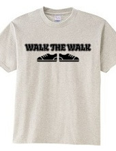 WALK THE WALK