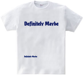 Definitely maybe(BLUE)