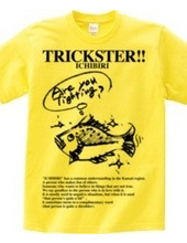 TRICKSTER【いちびり】