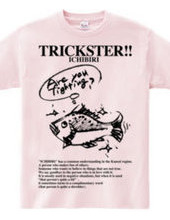 TRICKSTER【いちびり】