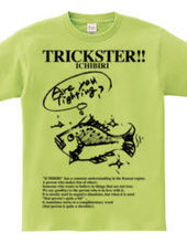 TRICKSTER【いちびり】