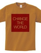 CHANGE THE WORLD