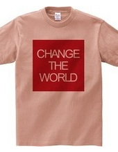 CHANGE THE WORLD