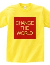 CHANGE THE WORLD