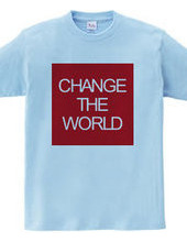 CHANGE THE WORLD