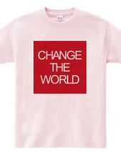 CHANGE THE WORLD