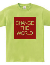 CHANGE THE WORLD