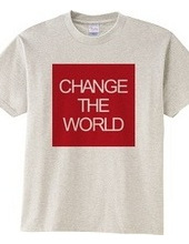 CHANGE THE WORLD