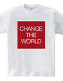 CHANGE THE WORLD